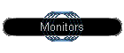 Monitors